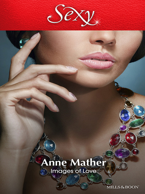 Title details for Images of Love by Anne Mather - Available